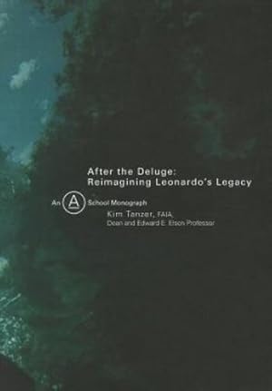 Seller image for After the Deluge: Reimagining Leonardo's Legacy (A School Monograph) [Paperback ] for sale by booksXpress