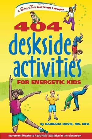 Seller image for 404 Deskside Activities for Energetic Kids (SmartFun Activity Books) by Davis, Barbara [Paperback ] for sale by booksXpress