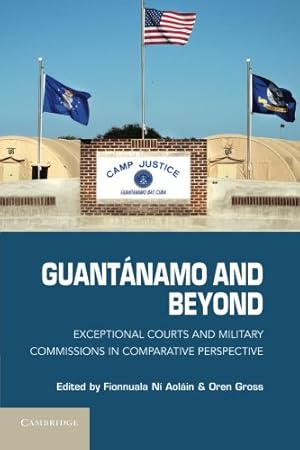 Imagen del vendedor de Guantánamo and Beyond: Exceptional Courts and Military Commissions in Comparative Perspective [Paperback ] a la venta por booksXpress