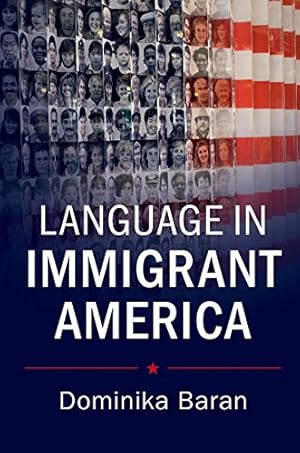 Seller image for Language in Immigrant America by Baran, Dominika [Paperback ] for sale by booksXpress