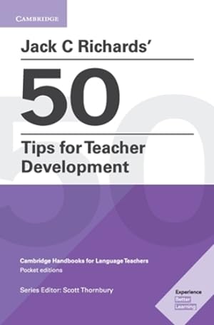 Seller image for Jack C Richards' 50 Tips for Teacher Development: Cambridge Handbooks for Language Teachers by Richards, Jack C. [Paperback ] for sale by booksXpress