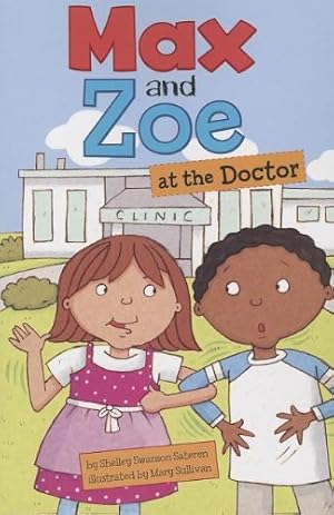 Seller image for Max and Zoe at the Doctor by Swanson Sateren, Shelley [Paperback ] for sale by booksXpress