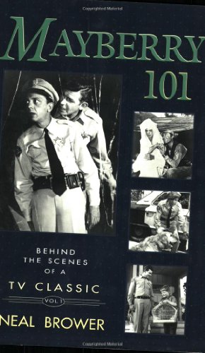 Seller image for Mayberry 101: Behind the Scenes of a TV Classic by Brower, Neal [Paperback ] for sale by booksXpress