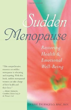 Seller image for Sudden Menopause: Restoring Health and Emotional Well-Being by DeAngelo, Debbie [Paperback ] for sale by booksXpress