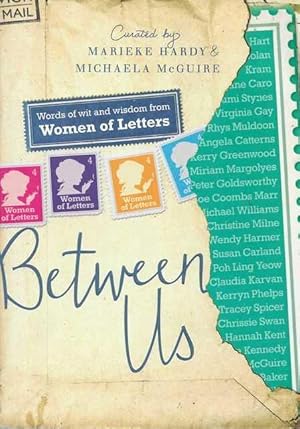 Imagen del vendedor de Between Us: Words of Wit and Wisdom from Women of Letters a la venta por Leura Books