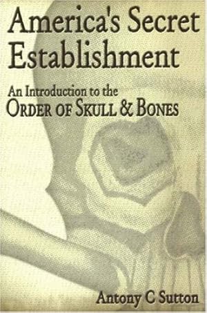 Seller image for America's Secret Establishment: An Introduction to the Order of Skull & Bones by Sutton, Antony C. [Paperback ] for sale by booksXpress