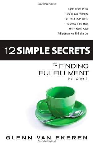 Imagen del vendedor de 12 Simple Secrets to Finding Fulfillment at Work by Van Ekeren, Glenn [Paperback ] a la venta por booksXpress