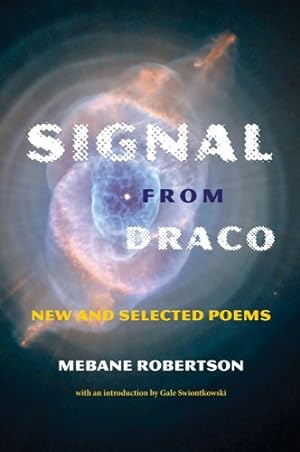 Imagen del vendedor de Signal from Draco: New and Selected Poems by Robertson, Mebane [Paperback ] a la venta por booksXpress