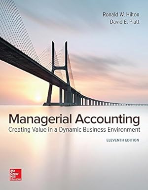 Seller image for Managerial Accounting: Creating Value in a Dynamic Business Environment by Hilton Proffesor Prof, Ronald W, Platt, David [Hardcover ] for sale by booksXpress