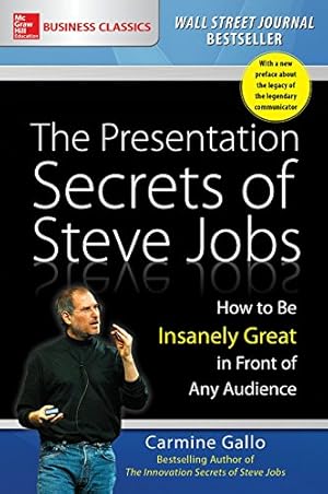 Image du vendeur pour The Presentation Secrets of Steve Jobs: How to Be Insanely Great in Front of Any Audience by Gallo, Carmine [Paperback ] mis en vente par booksXpress