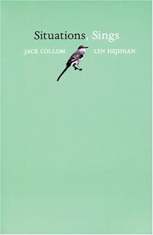 Image du vendeur pour Situations, Sings (Adventures in Poetry) by Collom, Jack, Hejinian, Lyn [Paperback ] mis en vente par booksXpress
