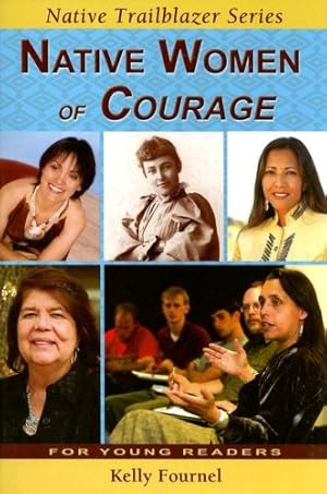 Seller image for Native Women of Courage (Native Trailblazers) by Fournel, Kelly [Paperback ] for sale by booksXpress