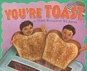 Immagine del venditore per You're Toast and Other Metaphors We Adore (Ways to Say It) by Loewen, Nancy [Paperback ] venduto da booksXpress