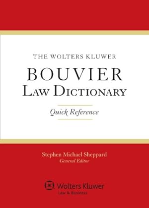 Bild des Verkufers fr The Wolters Kluwer Bouvier Law Dictionary: Quick Reference by Stephen Michael Sheppard [Paperback ] zum Verkauf von booksXpress