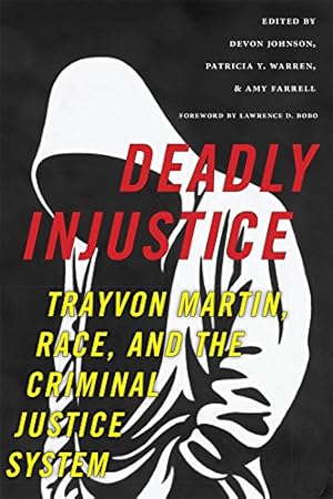 Seller image for Deadly Injustice: Trayvon Martin, Race, and the Criminal Justice System (New Perspectives in Crime, Deviance, and Law) [Hardcover ] for sale by booksXpress