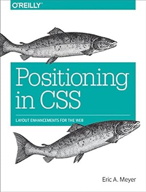 Seller image for Positioning in CSS: Layout Enhancements for the Web by Meyer, Eric A. [Paperback ] for sale by booksXpress