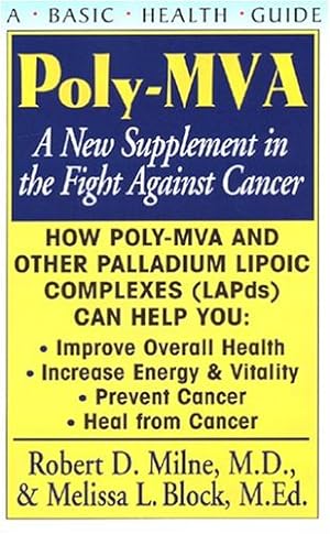 Bild des Verkufers fr Poly-MVA: A New Supplement in the Fight Against Cancer by Milne M.D., Robert D., Block M.Ed., Melissa L. [Paperback ] zum Verkauf von booksXpress