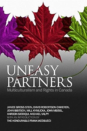 Seller image for Uneasy Partners: Multiculturalism and Rights in Canada (Canadian Commentaries) by Cameron, David Robertson, Stein, Janice, Ibbitson, John, Kymlicka, Will, Meisel, John, Siddiqui, Haroon, Valpy, Michael [Paperback ] for sale by booksXpress