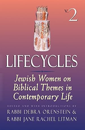 Imagen del vendedor de Lifecycles: Jewish Women on Biblical Themes in Contemporary Life (Lifecycles, Vol 2) [Paperback ] a la venta por booksXpress