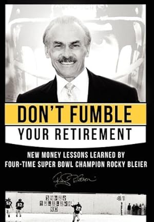 Seller image for Don't Fumble Your Retirement: New Money Lessons Learned By Four-Time Super Bowl Champion Rocky Bleier by Bleier, Rocky, Zagula, Matt [Hardcover ] for sale by booksXpress