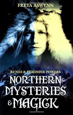 Imagen del vendedor de Northern Mysteries and Magick: Runes & Feminine Powers by Aswynn, Freya [Paperback ] a la venta por booksXpress