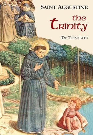 Seller image for The Trinity (I/5) 2nd Edition (Works of Saint Augustine: A Translation for the 21st Century) by Saint Augustine, Edmund Hill OP (Translation Introduction Notes) [Paperback ] for sale by booksXpress