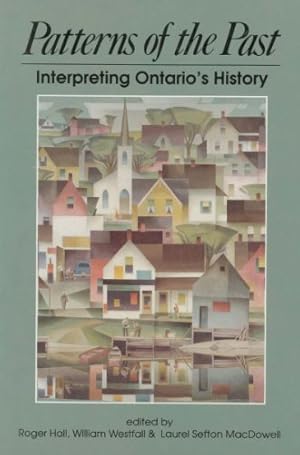 Seller image for Patterns of the Past: Interpreting Ontario's History [Paperback ] for sale by booksXpress