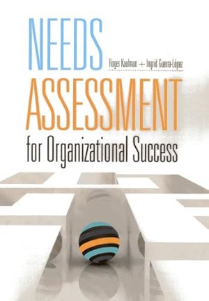 Seller image for Needs Assessment for Organizational Success by Kaufman, Roger, Guerra-Lopez, Ingrid [Paperback ] for sale by booksXpress