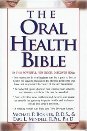 Seller image for The Oral Health Bible by Bonner D.D.S., Michael, Mindell R.Ph. Ph.D., Earl L [Paperback ] for sale by booksXpress