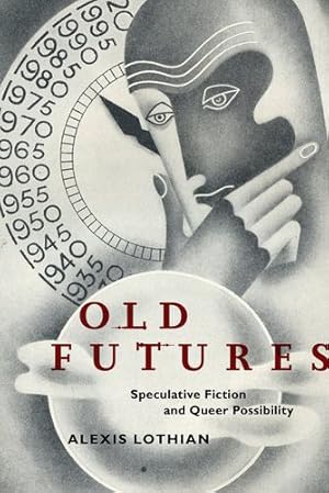 Immagine del venditore per Old Futures: Speculative Fiction and Queer Possibility (Postmillennial Pop) [Soft Cover ] venduto da booksXpress