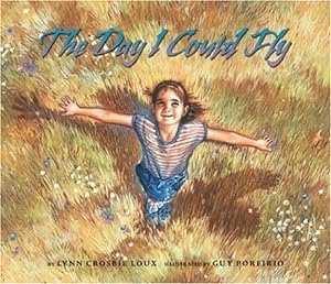Seller image for The Day I Could Fly by Loux, Lynn Crosbie [Hardcover ] for sale by booksXpress