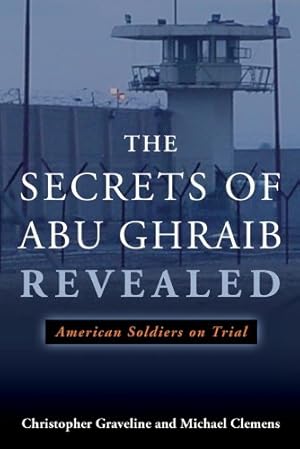 Seller image for The Secrets of Abu Ghraib Revealed: American Soldiers on Trial by Clemens, Michael, Christopher Graveline [Hardcover ] for sale by booksXpress
