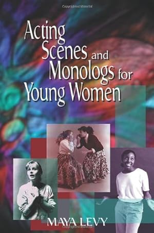 Seller image for Acting Scenes and Monologs for Young Women: 60 Dramatic Characterizations [Soft Cover ] for sale by booksXpress