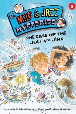 Seller image for The Case of the July 4th Jinx (Milo and Jazz Mysteries) by Montgomery, Lewis B. [Paperback ] for sale by booksXpress