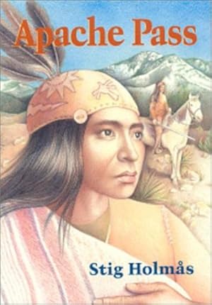 Immagine del venditore per Apache Pass (Chiricahua Apache Series) by Holmas, Stig, Born, Anne [Paperback ] venduto da booksXpress