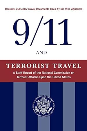 Seller image for 9/11 and Terrorist Travel: A Staff Report of the National Commission on Terrorist Attacks Upon the United States [Soft Cover ] for sale by booksXpress