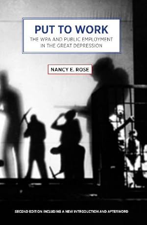 Imagen del vendedor de Put to Work: The WPA and Public Employment in the Great Depression by Rose, Nancy E. [Paperback ] a la venta por booksXpress