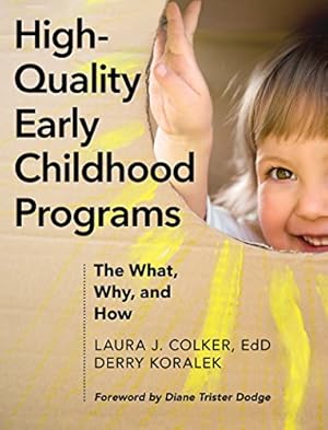 Seller image for High-Quality Early Childhood Programs: The What, Why, and How by Colker, Laura J., Koralek, Derry J. [Paperback ] for sale by booksXpress