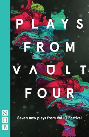 Seller image for Plays from VAULT 4: Seven new plays from VAULT Festival by Various, Various [Paperback ] for sale by booksXpress