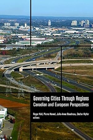 Image du vendeur pour Governing Cities Through Regions: Canadian and European Perspectives [Soft Cover ] mis en vente par booksXpress