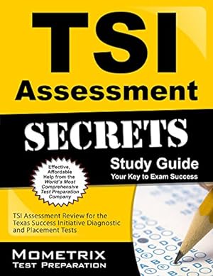 Seller image for TSI Assessment Secrets Study Guide: TSI Assessment Review for the Texas Success Initiative Diagnostic and Placement Tests by TSI Exam Secrets Test Prep Team [Paperback ] for sale by booksXpress