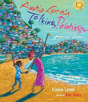 Seller image for Auntie Luces Talking Paintings by Latour, Francie [Hardcover ] for sale by booksXpress