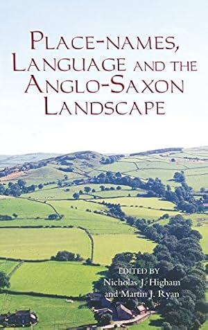 Imagen del vendedor de Place-names, Language and the Anglo-Saxon Landscape (Pubns Manchester Centre for Anglo-Saxon Studies) [Hardcover ] a la venta por booksXpress