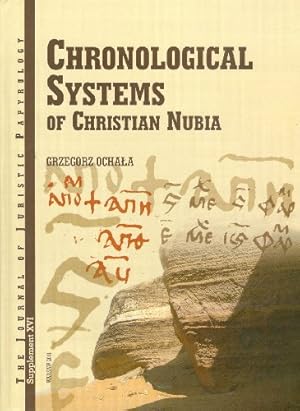 Seller image for Chronological Systems of Christian Nubia (The Journal of Juristic Papyrology Supplements) [Hardcover ] for sale by booksXpress