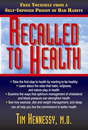 Seller image for Recalled to Health: Free Yourself from a Self-Imposed Prison of Bad Habits [Soft Cover ] for sale by booksXpress