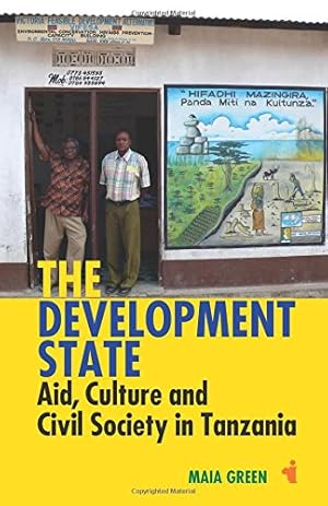 Seller image for The Development State: Aid, Culture and Civil Society in Tanzania (African Issues) by Green, Maia [Paperback ] for sale by booksXpress