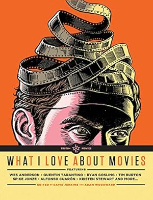 Seller image for What I Love About Movies: An Illustrated Compendium [Hardcover ] for sale by booksXpress