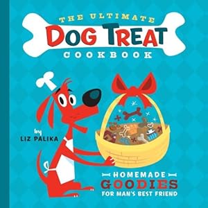 Imagen del vendedor de The Ultimate Dog Treat Cookbook: Homemade Goodies for Man's Best Friend [Soft Cover ] a la venta por booksXpress