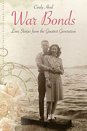 Seller image for War Bonds: Love Stories from the Greatest Generation by Hval, Cindy [Hardcover ] for sale by booksXpress