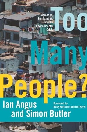 Seller image for Too Many People?: Population, Immigration, and the Environmental Crisis by Angus, Ian, Butler, Simon [Paperback ] for sale by booksXpress